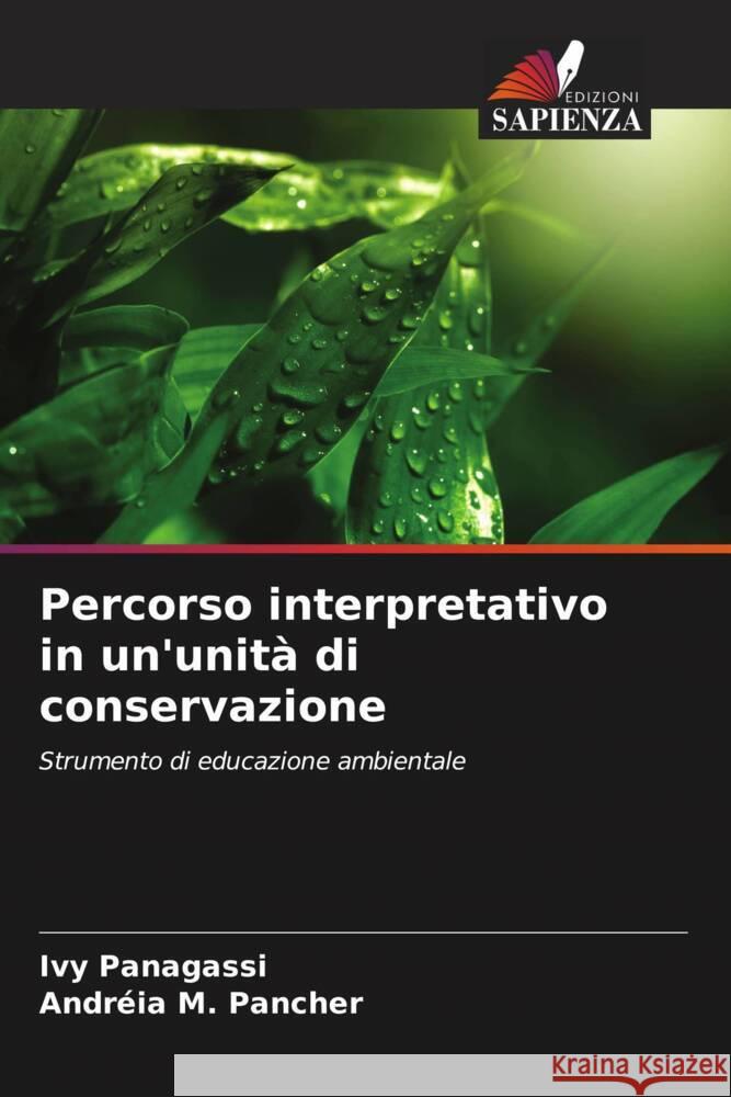 Percorso interpretativo in un'unità di conservazione Panagassi, Ivy, M. Pancher, Andréia 9786208310165 Edizioni Sapienza - książka