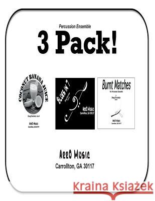Percussion Ensemble 3-Pack: Cocunut-Banana Juice, Blues in 7, Burnt Matches Dr Doug R. Overmier 9781502831408 Createspace - książka