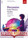 Percussion Exam Pieces & Studies, ABRSM Grade 1: Selected from the syllabus from 2020 ABRSM 9781786012906 The Associated Board of the Royal Schools of 