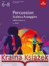 Percussion Scales & Arpeggios, ABRSM Grades 6-8 ABRSM 9781786013132 The Associated Board of the Royal Schools of 