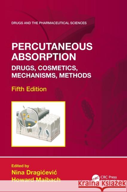 Percutaneous Absorption: Drugs, Cosmetics, Mechanisms, Methods Nina Dragicevic Howard Maibach 9781138351233 CRC Press - książka