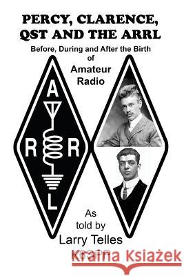 Percy, Clarence, Qst and the Arrl Larry Telles 9781940025131 Bitterroot Mountain Publishing LLC - książka