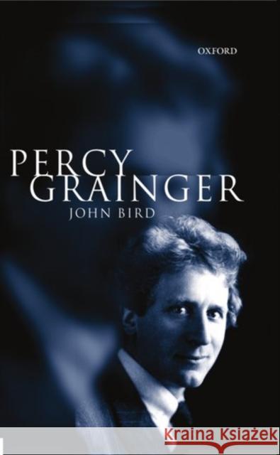 Percy Grainger John Bird 9780198166528 Oxford University Press - książka