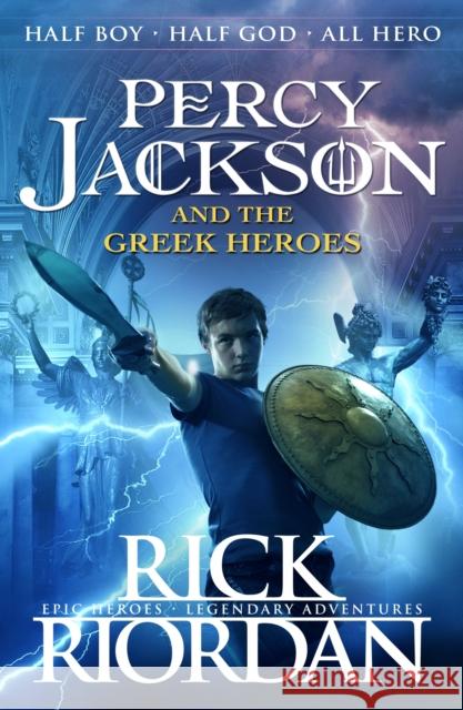 Percy Jackson and the Greek Heroes Riordan Rick 9780141362250 Penguin Random House Children's UK - książka