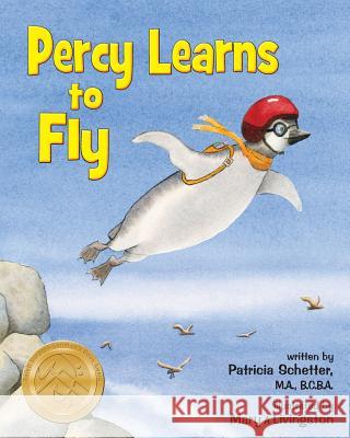 Percy Learns to Fly Patricia Schetter Mary a. Livingston Kandis Lighthall 9780984466023 Abta Publications & Products - książka