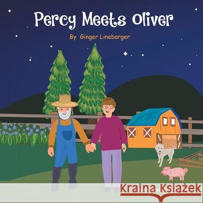 Percy Meets Oliver Ginger Linebarger, Nia Kurniawati 9781664245099 WestBow Press - książka