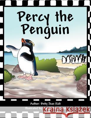 Percy the Penguin Betty Jean Kult 9781465309723 Xlibris Corporation - książka