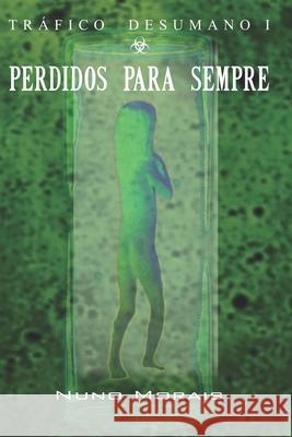 Perdidos para Sempre Morais, Nuno 9789899845060 Apel ISBN Portugal - książka