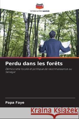 Perdu dans les for?ts Papa Faye 9786205752036 Editions Notre Savoir - książka