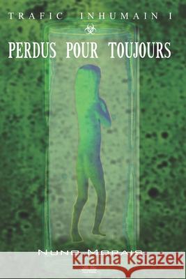 Perdus Pour Toujours Nuno Morais, Charlène de Almeida 9788835424635 Tektime - książka