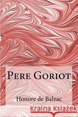 Pere Goriot Honore de Balzac 9781978482388 Createspace Independent Publishing Platform - książka