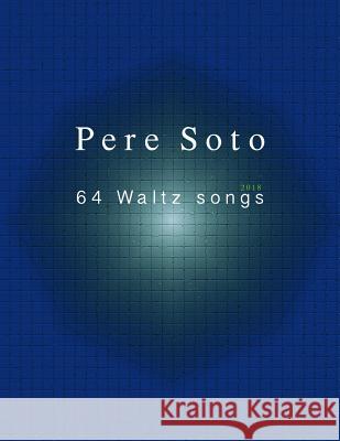 Pere Soto Waltz Songs Pere Soto Tejedor 9781720528074 Createspace Independent Publishing Platform - książka