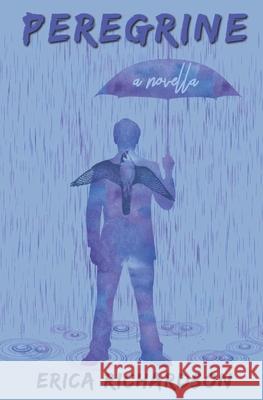 Peregrine: a novella Richardson, Erica 9798541971880 Independently Published - książka