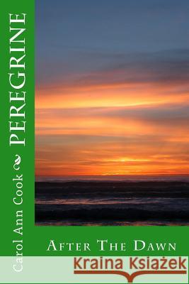 Peregrine: After The Dawn Peak, John 9781535458979 Createspace Independent Publishing Platform - książka