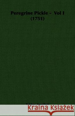 Peregrine Pickle - Vol I (1751) Tobias George Smollett 9781406792003 Pomona Press - książka
