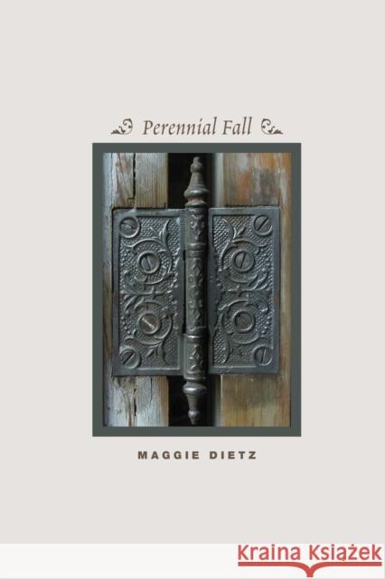 Perennial Fall Maggie Dietz 9780226148502 University of Chicago Press - książka