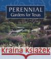 Perennial Gardens for Texas Julie Ryan 9780292770898 University of Texas Press