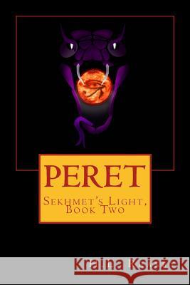 Peret: Sekhmet's Light, Book Two H. L. Reasby Quiana Kirkland Garth Patrick Reasby 9781461106463 Createspace - książka