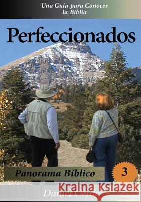 Perfeccionados: Panorama Bíblico Cerda, Daniel 9780615901534 Gng Publishers - książka