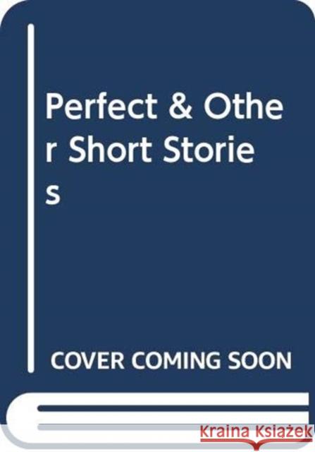 Perfect & Other Short Stories Avianti Armand Marjie Suanda Lydia Kieven 9786029144819 Lontar Foundation - książka
