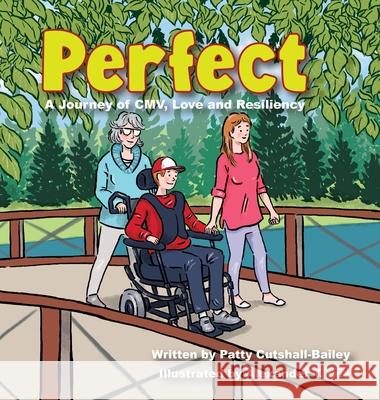 Perfect: A Journey of CMV, Love, and Resiliency Patty Cutshall-Bailey Alexander Lee 9781737188711 Discovering Harmony LLC - książka