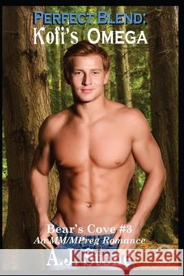 Perfect Blend: Kofi's Omega A. J. Stone 9781942414575 Lost Goddess Publishing - książka