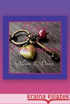 Perfect Combination Alison L. Davis 9781456863180 Xlibris Corporation - książka