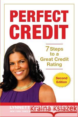 Perfect Credit: 7 Steps to a Great Credit Rating 2nd Edition Lynnette Khalfani-Cox 9781932450903 Advantage World Press - książka