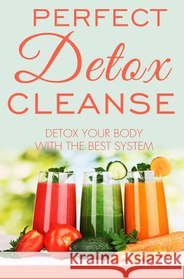 Perfect Detox Cleanse: Detox Your Body with the Best System MR David Fox 9781505290493 Createspace - książka