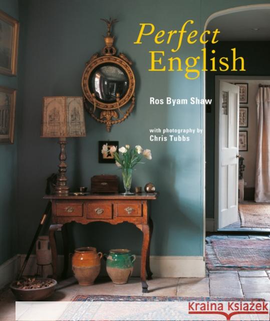 Perfect English Ros Byam Shaw 9781849759649 Ryland, Peters & Small Ltd - książka