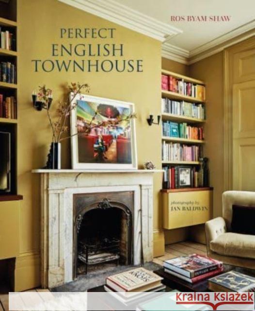 Perfect English Townhouse Ros Byam Shaw 9781788796163 Ryland, Peters & Small Ltd - książka