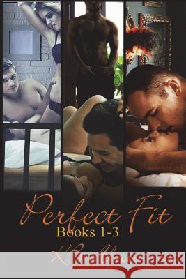Perfect Fit Books 1-3: Box Set Kb Alan 9781718963917 Createspace Independent Publishing Platform - książka