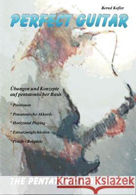 Perfect Guitar - The Pentatonic Workbook Bernd Kofler 9783831131112 Books on Demand - książka