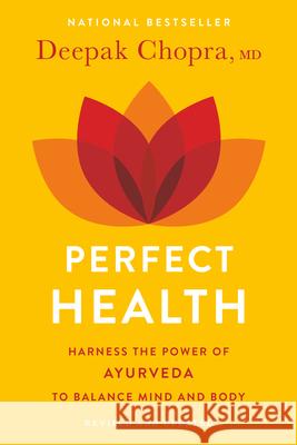 Perfect Health--Revised and Updated: The Complete Mind Body Guide Deepak Chopra 9780609806944 Harmony - książka