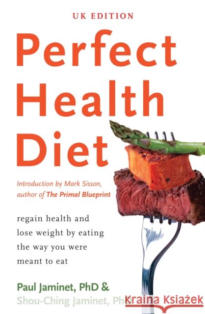 Perfect Health Diet: regain health and lose weight by eating the way you were meant to eat Shou-Ching Jaminet 9781922247018 Scribe Publications - książka