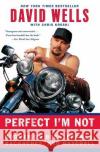 Perfect I'm Not: Boomer on Beer, Brawls, Backaches, and Baseball David Wells Chris Kreski 9780060748111 HarperCollins Publishers