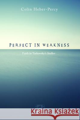 Perfect in Weakness Colin Heber-Percy 9781532663246 Cascade Books - książka