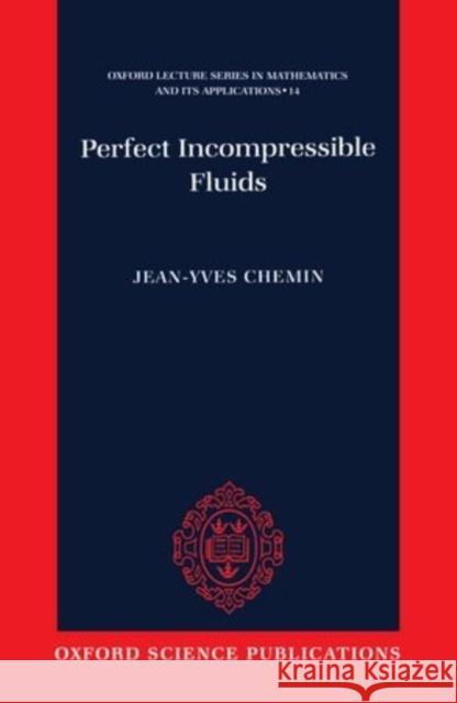 Perfect Incompressible Fluids Jean-Yves Chemin Dragos Iftimie Isabelle Gallagher 9780198503972 Oxford University Press - książka