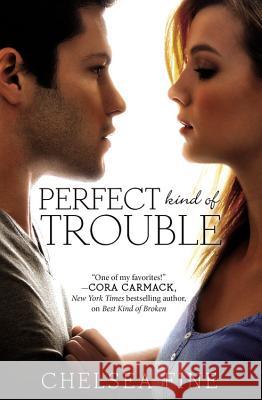 Perfect Kind of Trouble Chelsea Fine 9781455583157 Forever - książka