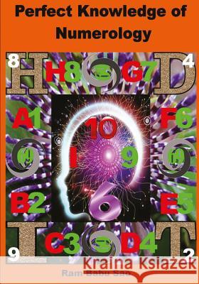 Perfect Knowledge of (Numerology): Numerology MR Ram Babu Sao 9781545134085 Createspace Independent Publishing Platform - książka