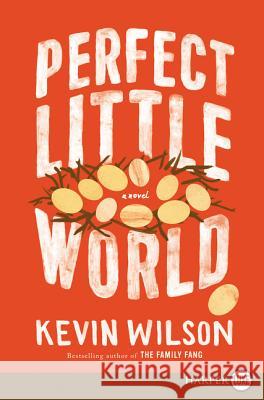 Perfect Little World Kevin Wilson 9780062644442 HarperLuxe - książka