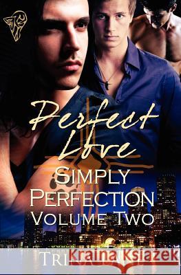 Perfect Love: Vol 2 Lane, Trina 9780857154217 Total-E-Bound Publishing - książka