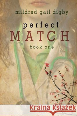 Perfect Match - Book One Mildred Gail Digby 9781619294141 Yellow Rose by Rce - książka