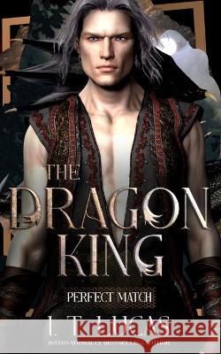 Perfect Match: The Dragon King I T Lucas   9781957139760 Evening Star Press, LLC - książka