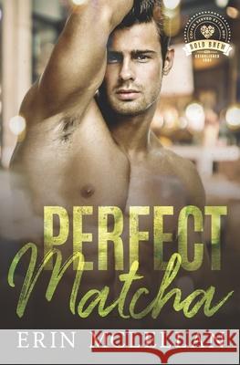 Perfect Matcha: Bold Brew Book 3 Erin McLellan 9781735004945 Erin McLellan - książka