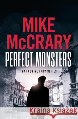 Perfect Monsters: A Technothriller Mike McCrary 9781946691217 Bad Words Inc. - książka