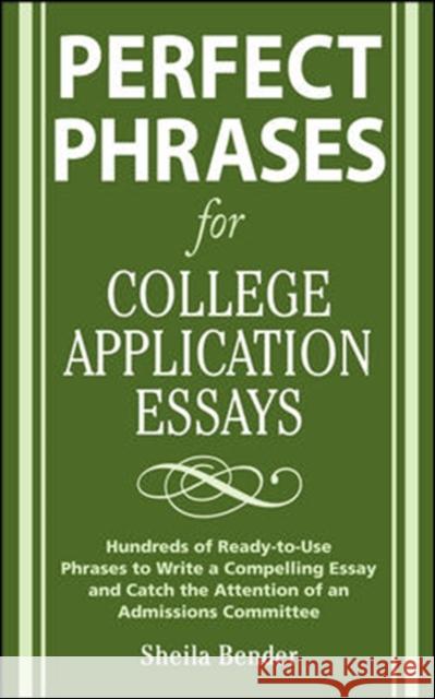 Perfect Phrases for College Application Essays Sheila Bender 9780071546034 McGraw-Hill - książka