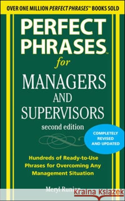 Perfect Phrases for Managers and Supervisors, Second Edition Meryl Runion 9780071742313 McGraw-Hill Education - Europe - książka