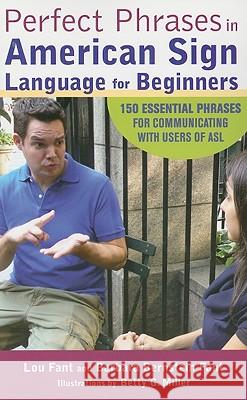 Perfect Phrases in American Sign Language for Beginners Louie J. Fant 9780071598774 McGraw-Hill - książka