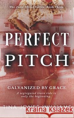 Perfect Pitch: The Julia Street Series Book 3 Tina Jones Williams 9781541236646 Createspace Independent Publishing Platform - książka
